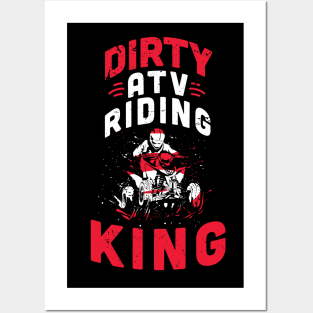 Dirty ATV riding KING / ATV lover gift idea / ATV riding present / Four Wheeler Dirt Bike Posters and Art